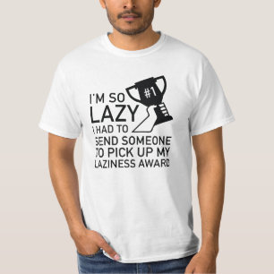 Laziness Award T Shirt