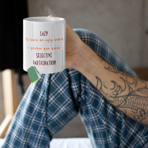 Lazy An Ugly Ord I föredrar termen Funny Humor Mugg