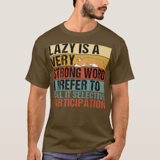 Lazy är en mycket stark Ord Funny Corgi Spipande69 T Shirt