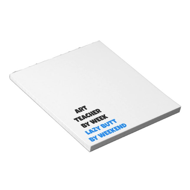 Lazy Butt Art Teacher Anteckningsblock (Vinklad)