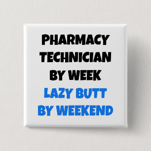 Lazy Butt Pharmacy Technician Knapp