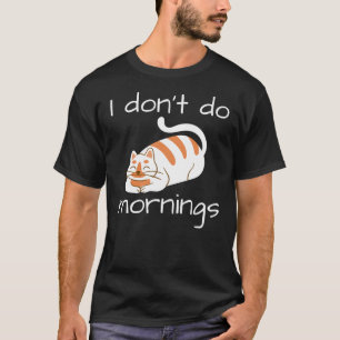 Lazy Cat jag gör inte förmidningar T Shirt