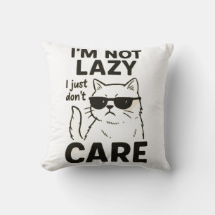 "Lazy Cat Shirt - jag är inte Lazy jag bara gör de Kudde