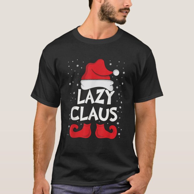 Lazy Claus Julafton Group Julmatchningsfamilj Re T Shirt (Framsida)