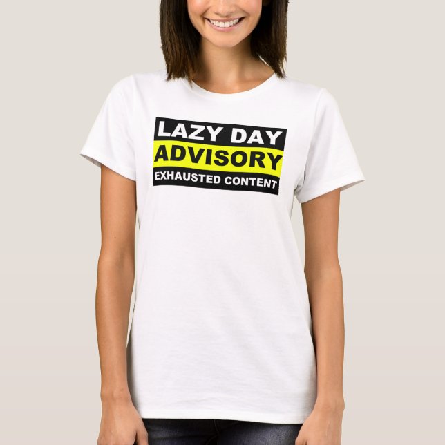 Lazy Day Advisory Funny T-Shirt Tees (Framsida)