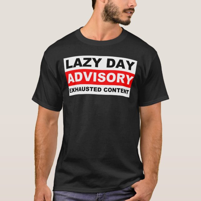 Lazy Day Advisory Funny T-Shirt Tees (Framsida)