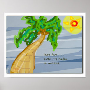 Lazy Day Haiku Art Handflatan Träd Poster