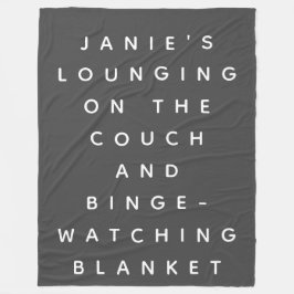 Lazy Days Binge Viktigt-Gråttets anpassade namn Fleecefilt