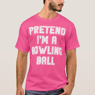 Lazy Easy preFöreslår att jag är en Bowling Ball P T Shirt