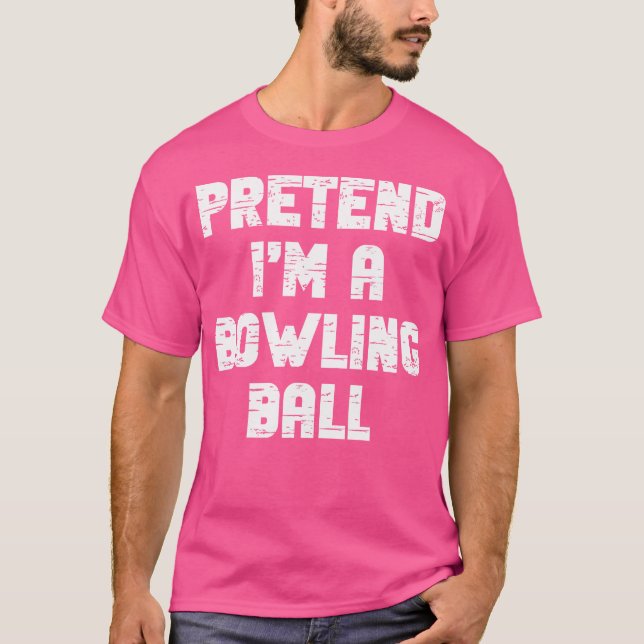 Lazy Easy preFöreslår att jag är en Bowling Ball P T Shirt (Framsida)