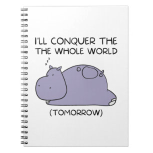 Lazy Funny Hippo Jag ska erövra hela världen Anteckningsbok