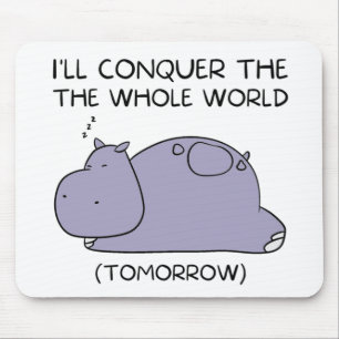 Lazy Funny Hippo Jag ska erövra hela världen Musmatta
