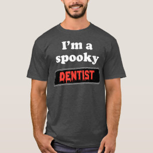 Lazy Halloween Costume - jag är en spooky Dentist T Shirt