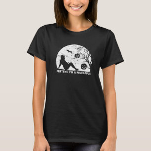 Lazy Halloween Costume Shirt pretentive Im A Pinea T