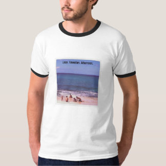 Lazy. Hawaii. Eftermiddag T Shirt