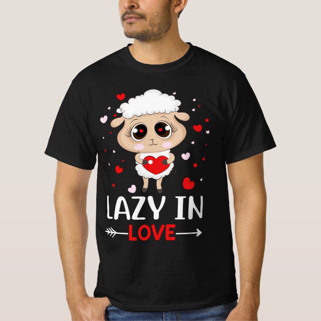 Lazy i Kärlek får för Valentindagen Singles T Shirt (Framsida)