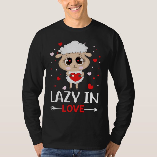 Lazy i Kärlek får för Valentindagen Singles T Shirt (Framsida)