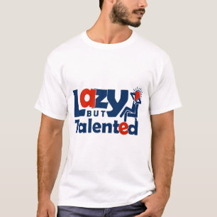 Lazy men Talated T Shirt