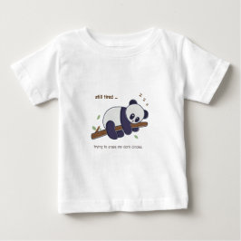 Lazy Panda-citat - fortfarande trötta kretsar och T Shirt