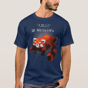 Lazy Red Panda To do list T Shirt