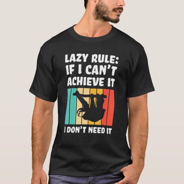lazy rule if I can't achieve Lazy slothes Sloth T Shirt (Framsida)