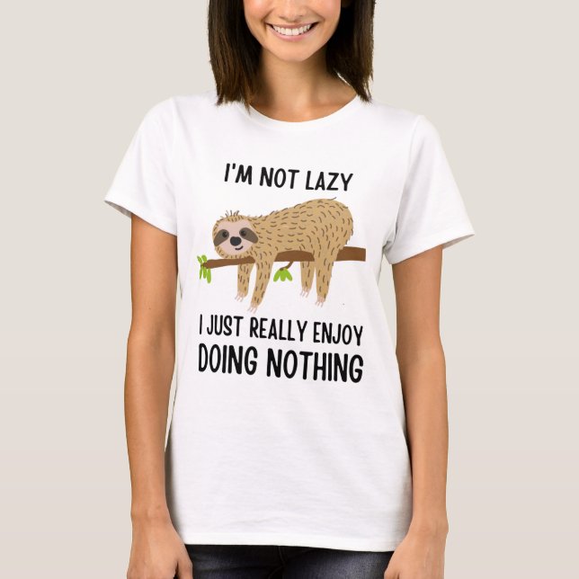 Lazy Sloth gör ingenting T Shirt (Framsida)