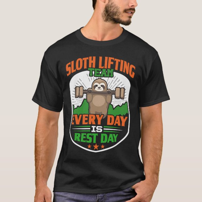 Lazy Sloth Lyfts team varje dag vila d T Shirt (Framsida)