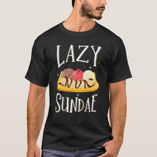 Lazy Sundae Banana Popsicle Split Ice Cream Sweet  T Shirt (Framsida)