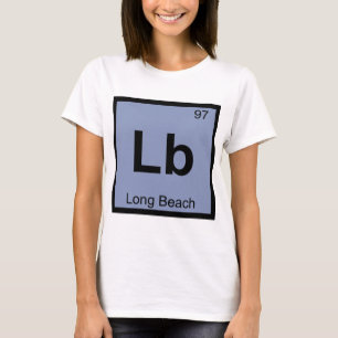 Lb - Long Beach City Chemistry Periodiska Systemet T Shirt