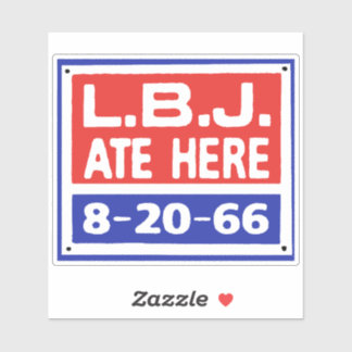 LBJ ATE HERE-tecken Klistermärken