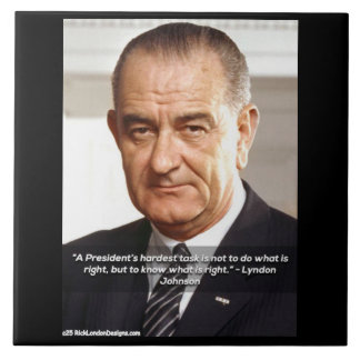 LBJ Och Citatet "Veta Vad Som Är Rätt" Kakelplatta