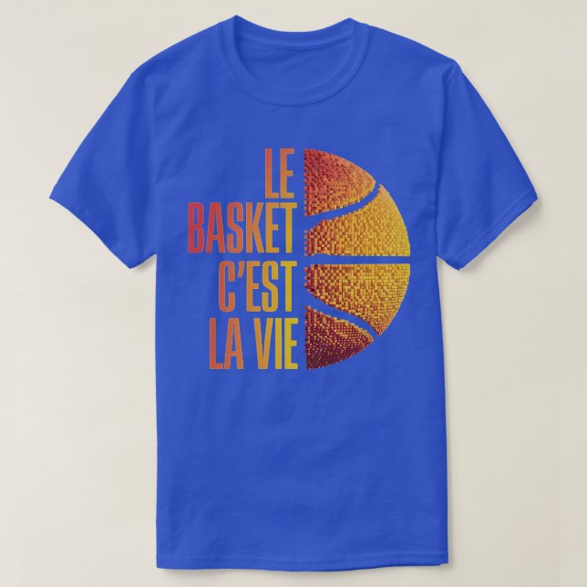 Le Basket cest la vie Cadeau Basketball Homme Femm T Shirt (Design framsida)