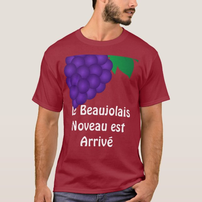 Le Beaujolais Nouveau est ankommer T Shirt (Framsida)