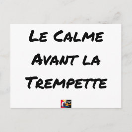 LE CALME AVANT LA TREMPETTE - Jeux de mots Vykort