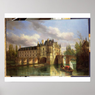 Le Chateau de Chenonceau, 1843 (olja på kanfas) Poster