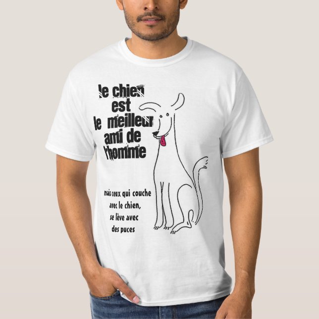 Le chien est le meilleur ami de l'homme t shirt (Framsida)