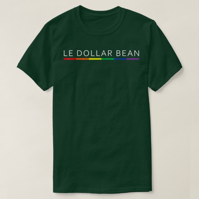 Le Dollar Bean Lesbian LGBT Gay Pride Rainbow  T Shirt (Design framsida)