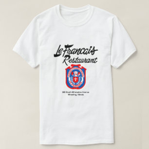 Le Francais Restaurant, Wheeling, Illinois T Shirt