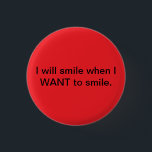 le-knapp knapp<br><div class="desc">För de tider när folk säger åt dig att le.  Som om ditt jobb är att garantera deras bra dag?</div>