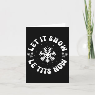 Le Now Funny jul Låt det snöa Julafton Hat Snowfl Kort