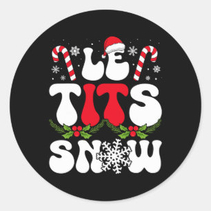 Le Now Funny jul Låt det snöa Julafton Hat Snowfl Runt Klistermärke