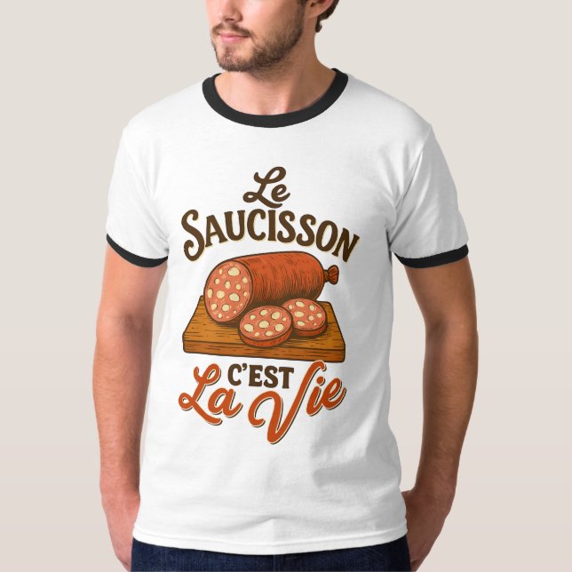 Le Saucisson Cest La Vie T Shirt (Framsida)