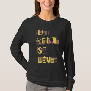 Le Vent Se Leve, Fransk T-Shirt