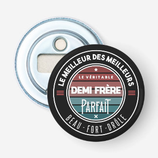 Le véritable demi frère parfait flasköppnare