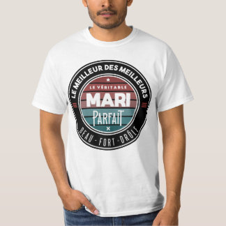 Le véritable mari parfait t shirt