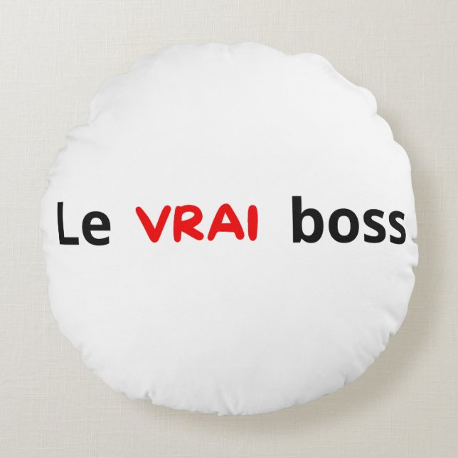 le vrai boss rund kudde (Framsidan)