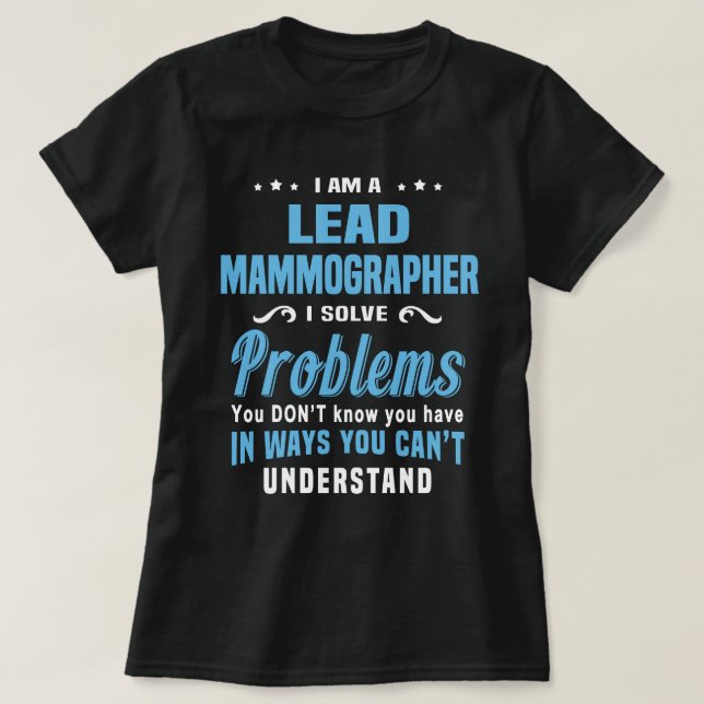 Lead Mammographer T Shirt (Design framsida)