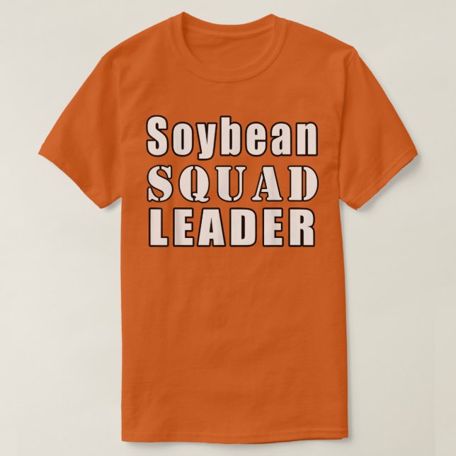 Leader Farmer Funny Soybeans Squad T Shirt (Design framsida)