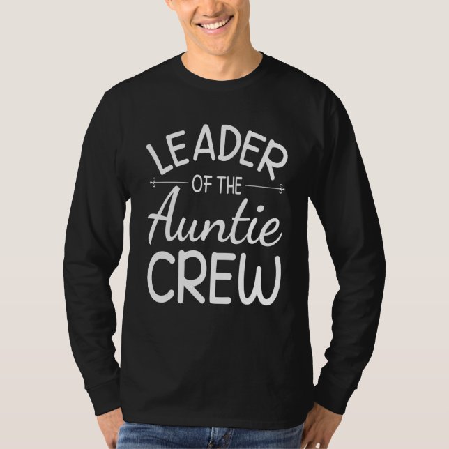 Leader Of The Auntie Crew Happy Day To Me You Niec T Shirt (Framsida)