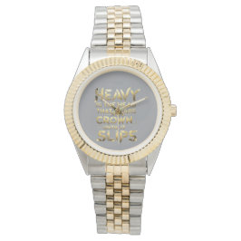 Leadership Streetwear “Heavy Is The Head” Armbandsur